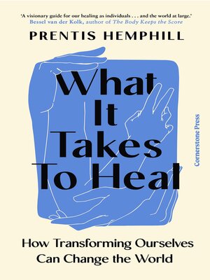 cover image of What It Takes to Heal